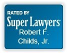 Super Lawyers - Robert F. Childs Jr.